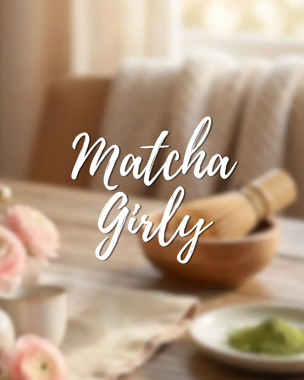 Matcha Girly